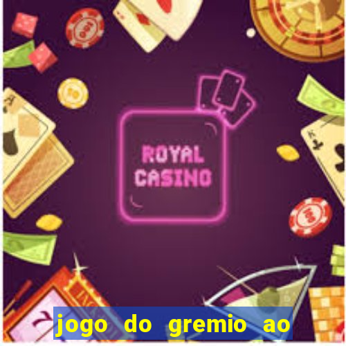 jogo do gremio ao vivo hd